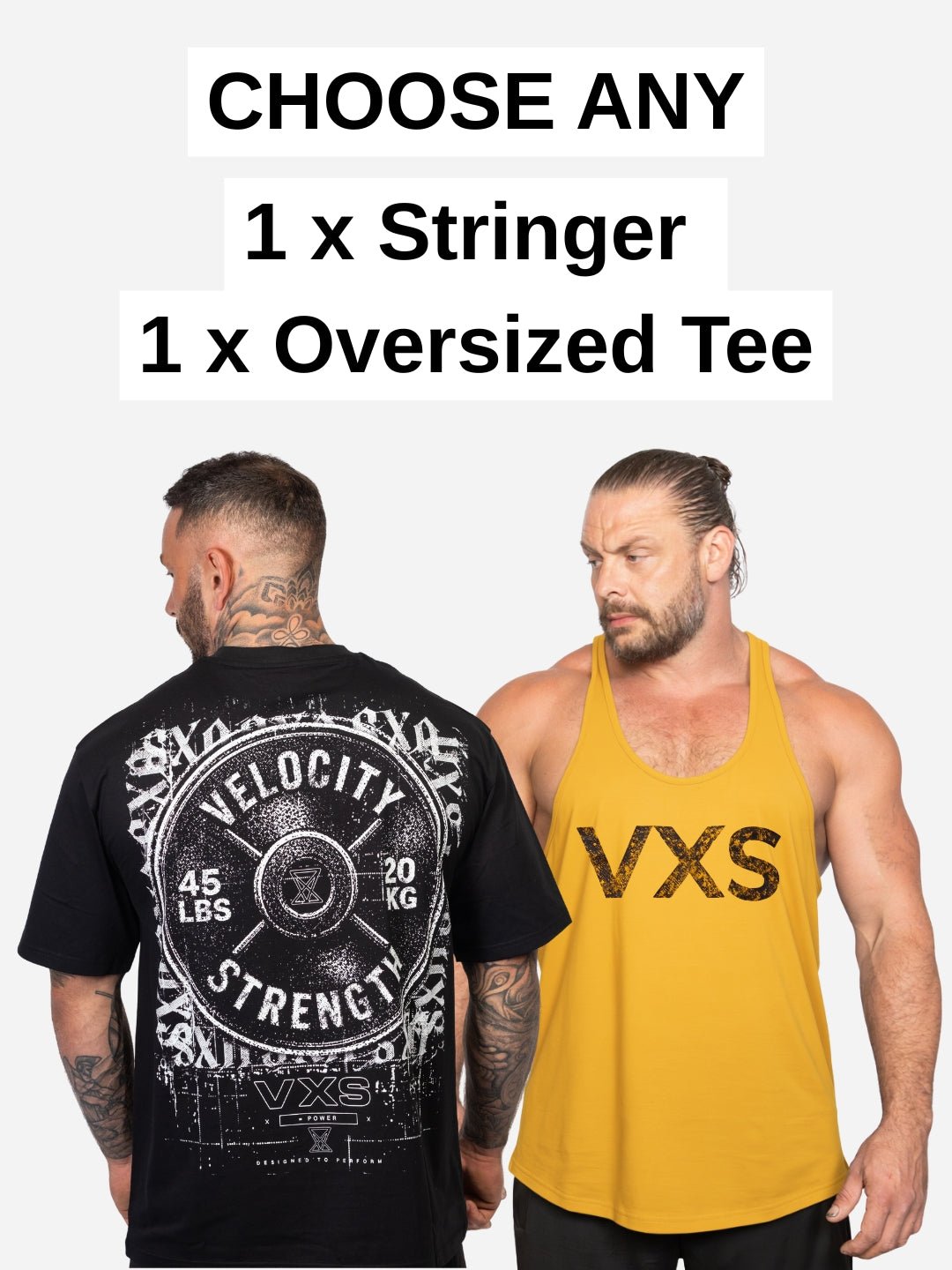 IRON PAIR - 1 x Oversized, 1 x Stringer - VXS GYM WEAR